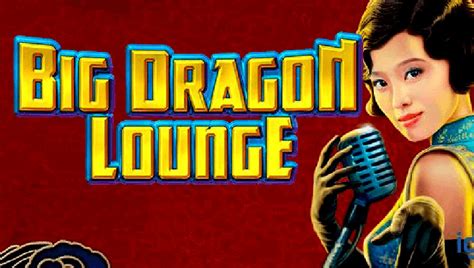 Play Big Dragon Lounge slot